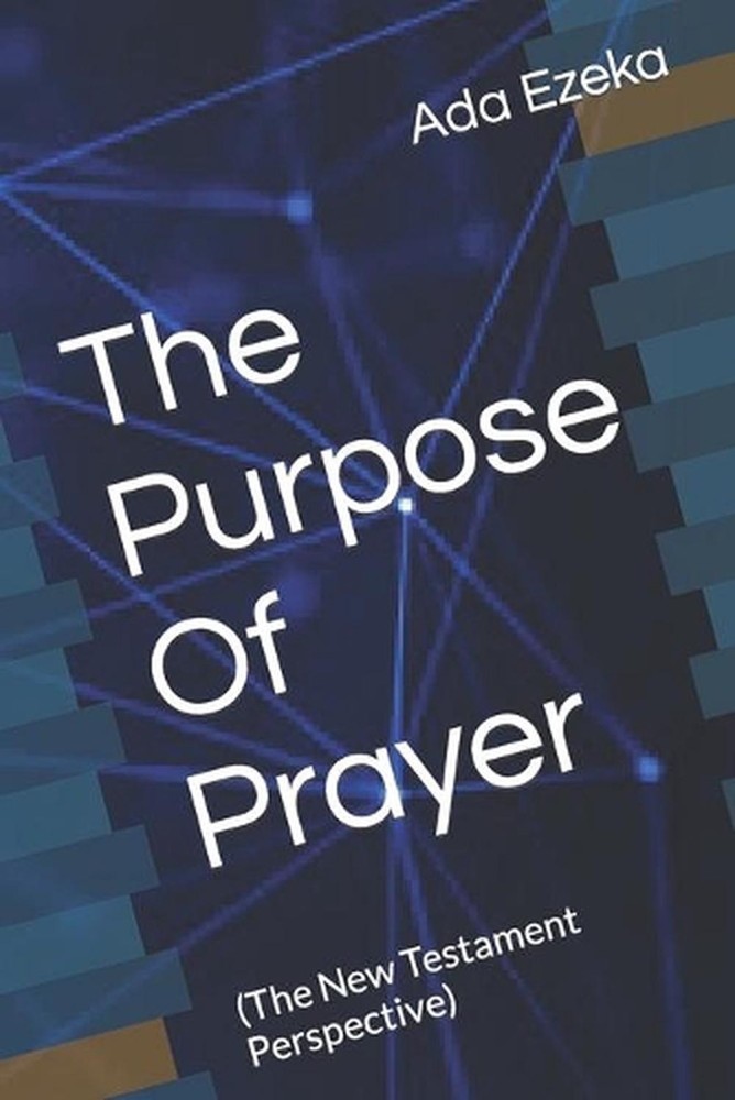 The Purpose Of Prayer