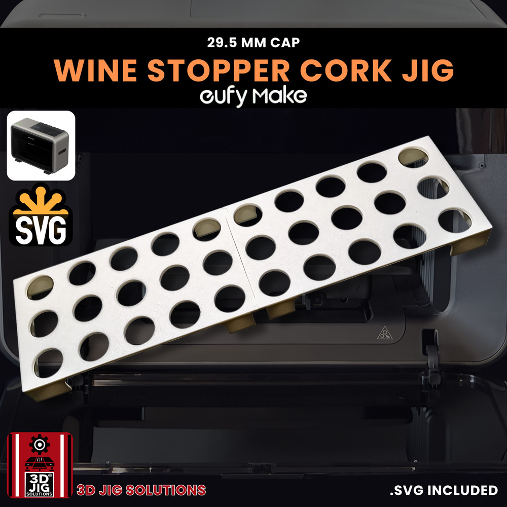 EufyMake E1 UV Printer Jig | Wine Cork & Bottle Stopper Template