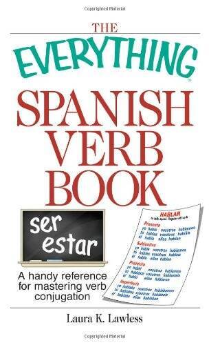 The Everything Spanish Verb Book: A Handy Reference for Mastering Ve - VERY GOOD