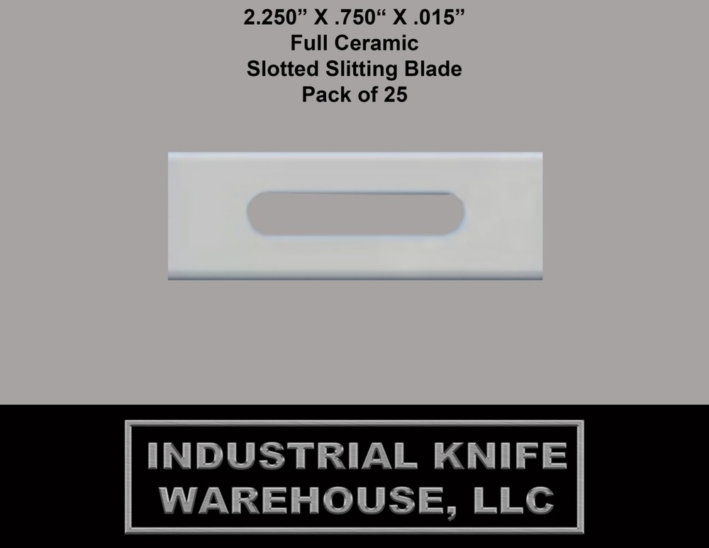 Slotted Slitting Blade - Solid Ceramic - 2.25" X .750" X .015" - 25 Pack