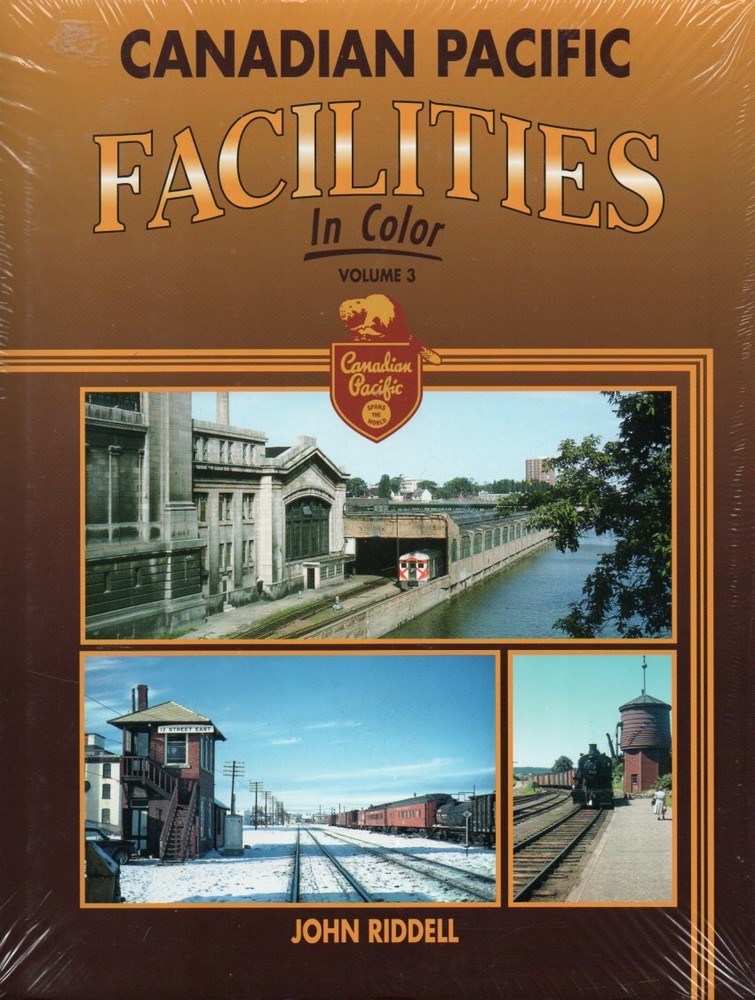Canadian Pacific Facilities in Color, Vol. 3