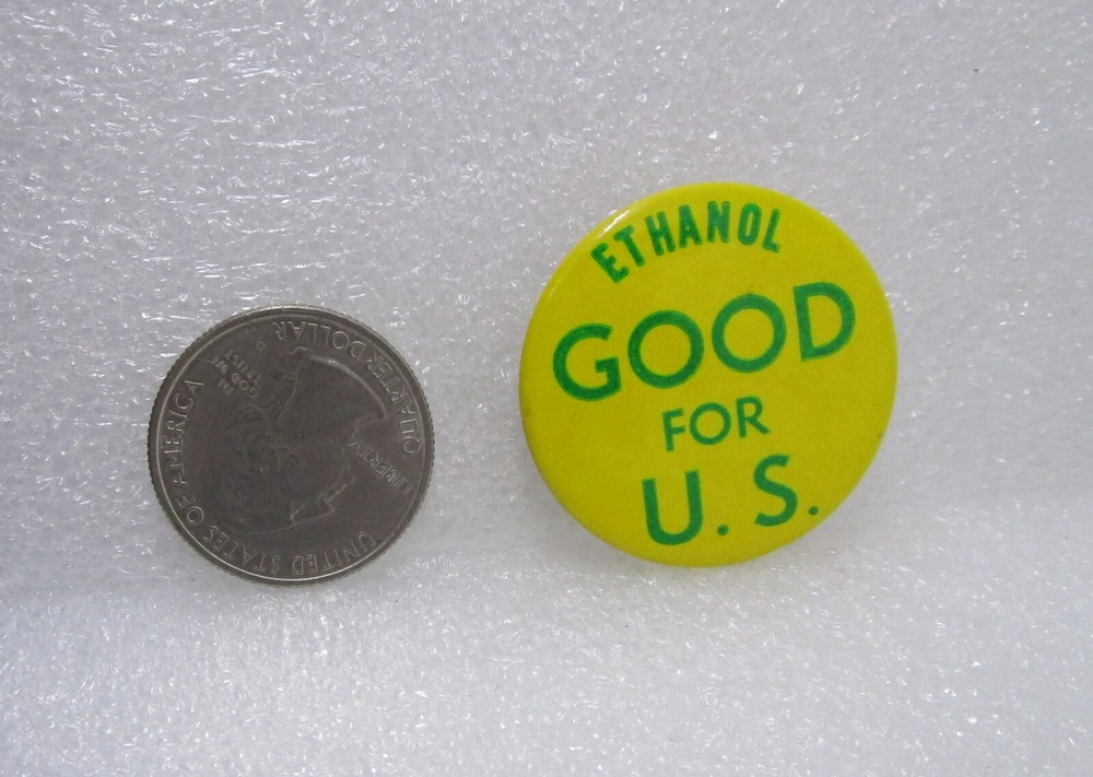 Ethanol Good For U.S. Button Pin