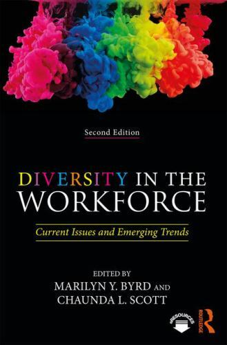 Diversity in the Workforce: Current Issues and Emerging Trends by