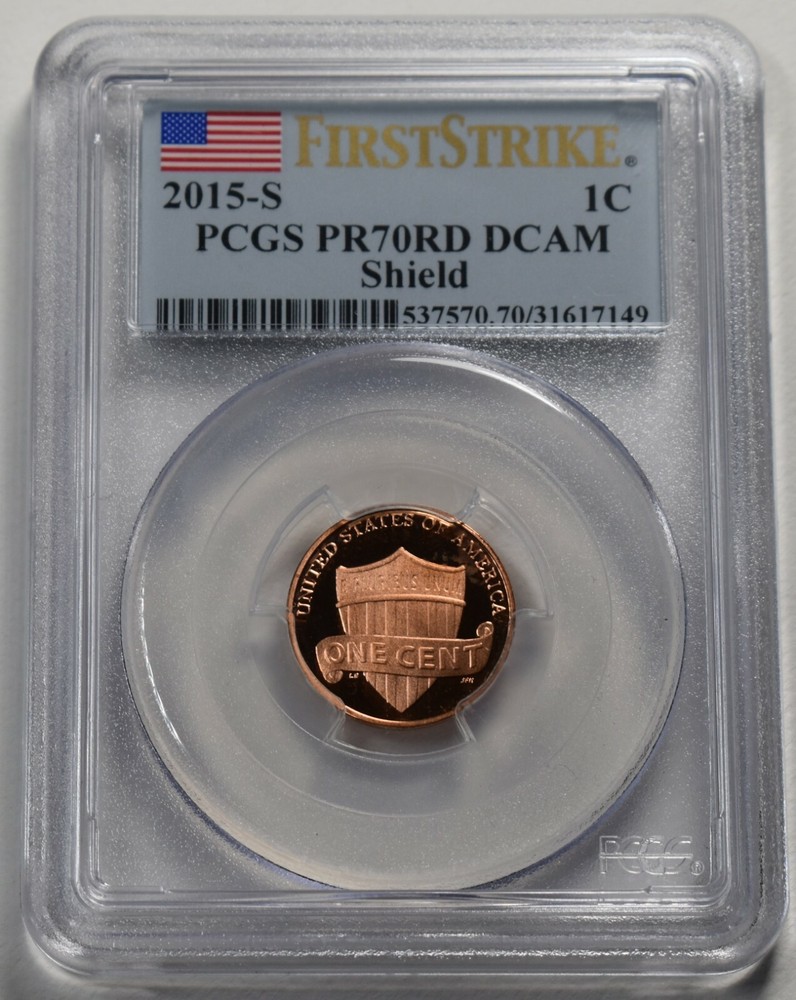 2015-S Proof Lincoln Cent Shield PCGS PR70RD DCAM FIRST STRIKE