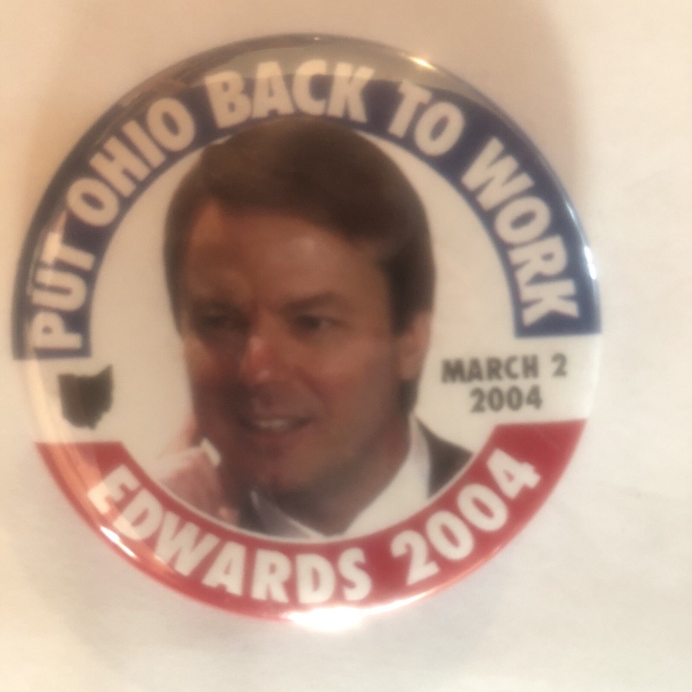 Put Ohio Back To Work March 2, 2004 primary Edwards 2004  2 1/4” pinback button