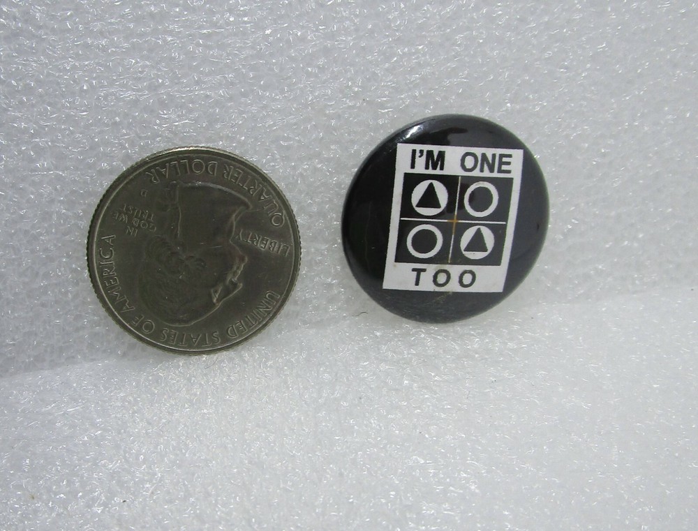 I'm One Too Button Pin