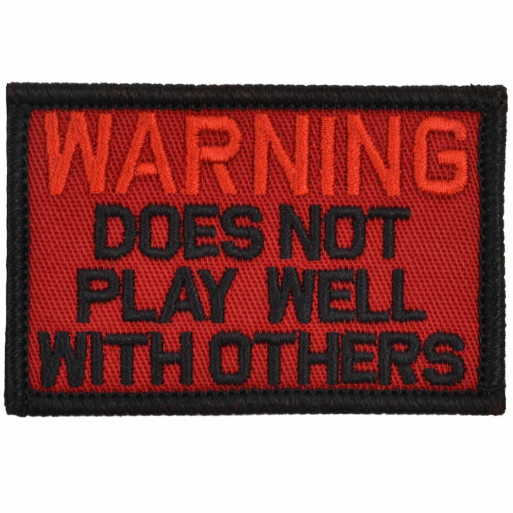 WARNING: Does Not Play Well With Others - 2x3 Patch