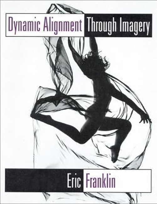 Dynamic Alignment Through Imagery Paperback Eric Franklin