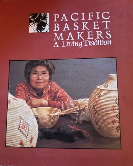 Pacific Basket Makers A Living Tradition