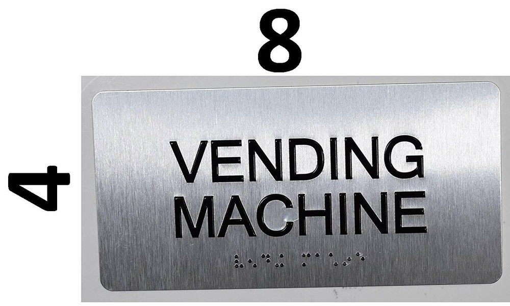 Vending Machine Sign Silver-Tactile Touch... (Brush Silver,4x8)-REF24-1027