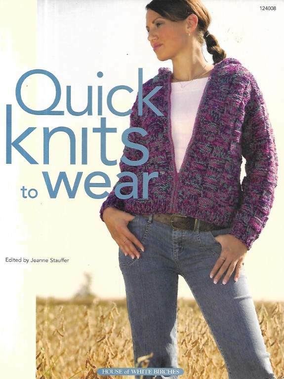 QUICK KNITS TO WEAR 47 PROJECTS MUST SEE!!!