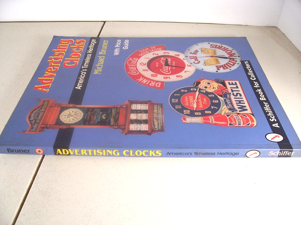ADVERTISING CLOCK SCHIFFER BOOK PRICE GUIDE MICHAEL BRUNER