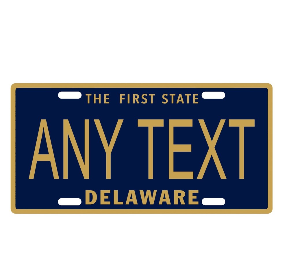 Novelty, Personalized State License Plates-Delaware. Three Sizes Available
