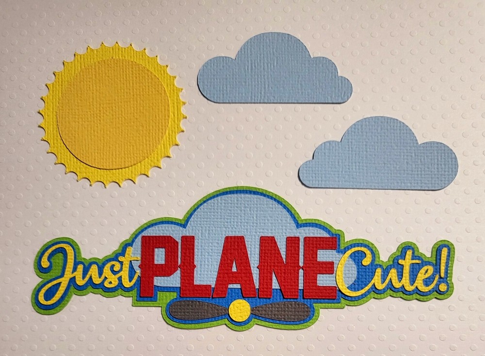 Just Plane Cute Title Set. Scrapbook, Card Making Paper Piecing