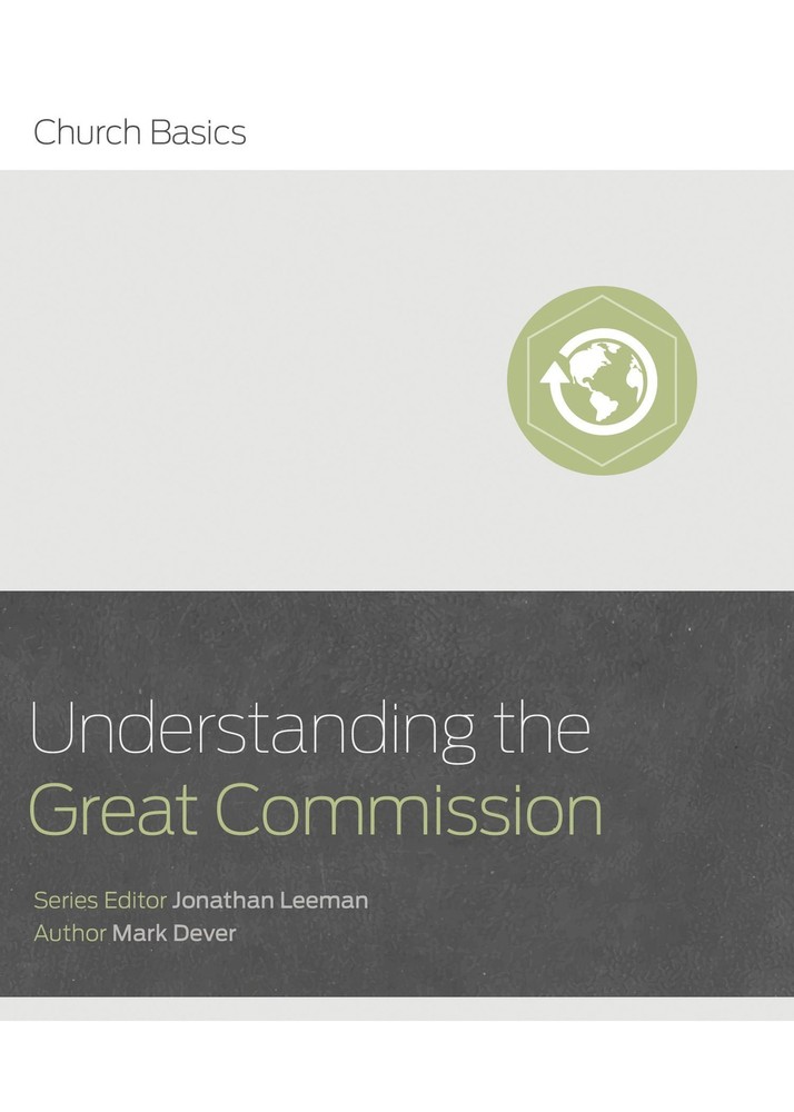 Understanding the Great Commission (Church Basics)