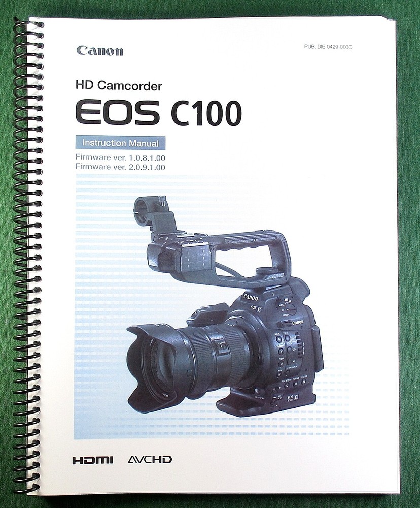Canon EOS C100 Instruction Manual: 174 Pages & Protective Covers!