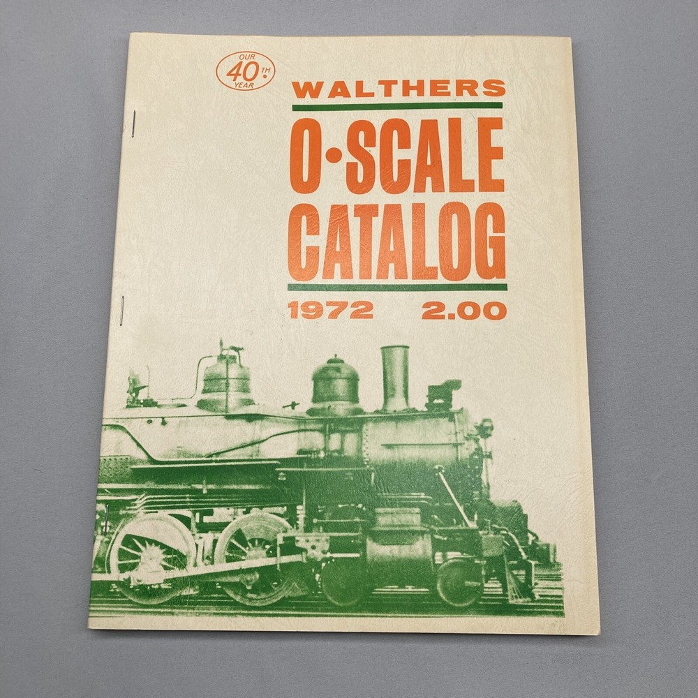 Walthers 40th Year O Scale Model Train Railroad Catalog 1972 Reference Manual