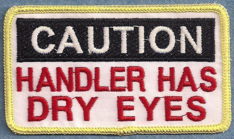 CAUTION HANDLER HAS DRY EYES - service dog vest patch