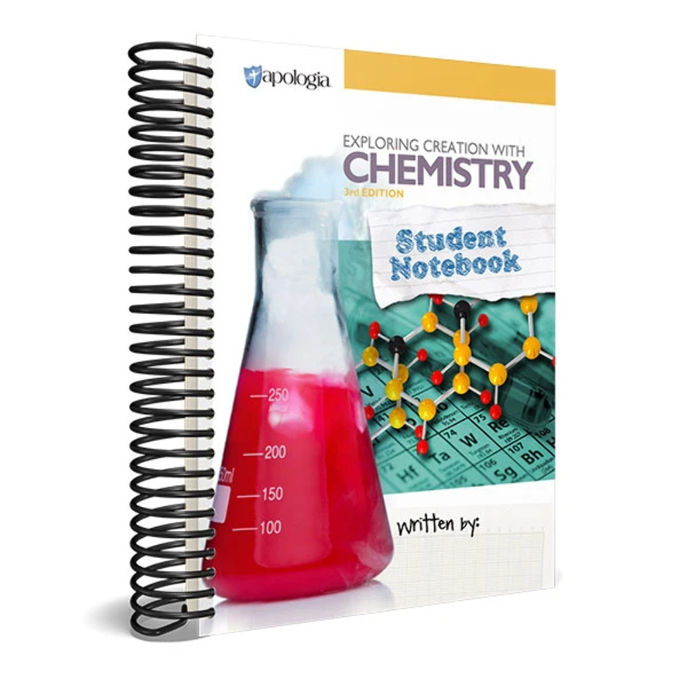 Exploring Creation with Chemistry (3rd Edition): Student Notebook