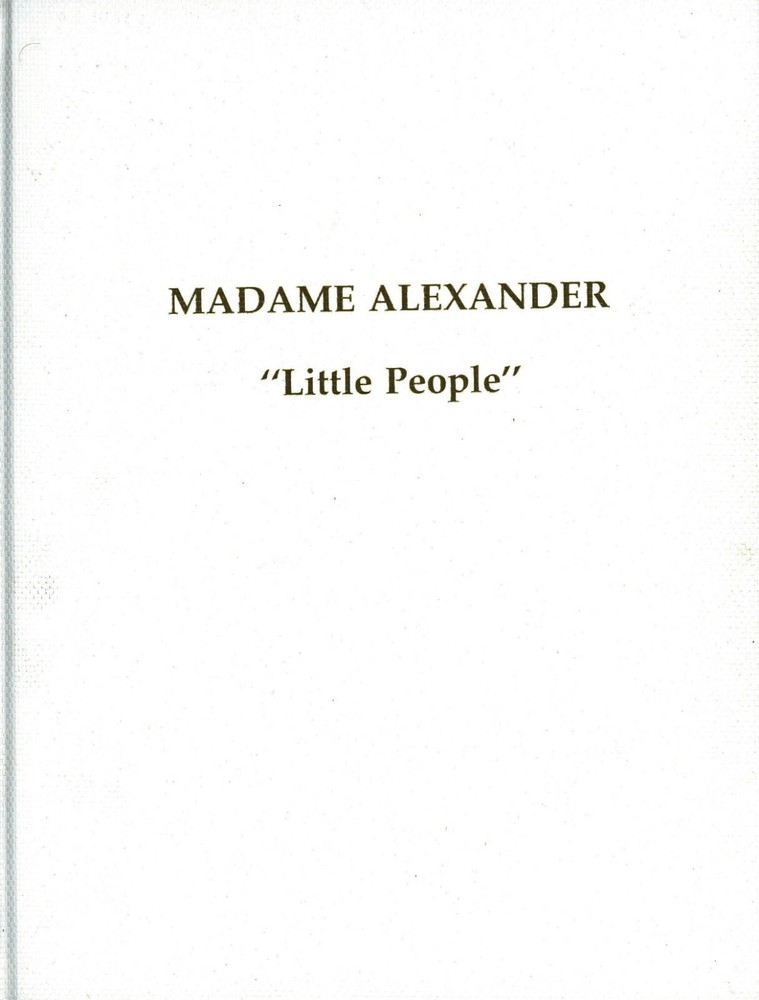 Madame Alexander Little People Dolls - Cloth Composition Plastic / Book