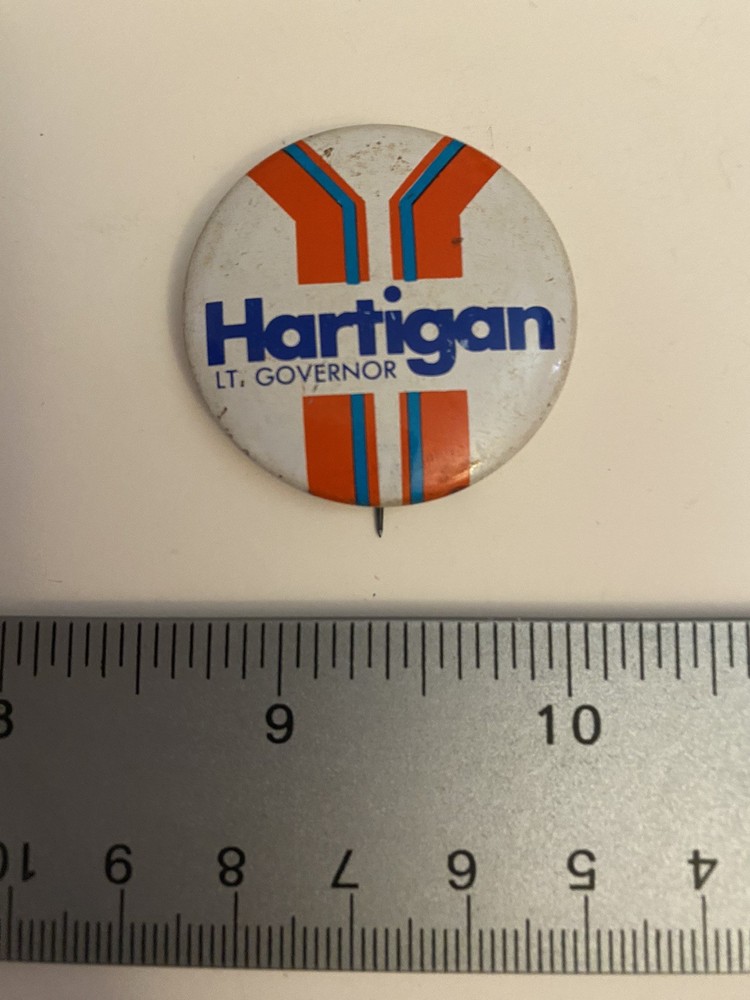 Lt. Governor Hartigan Pin Back Button P68