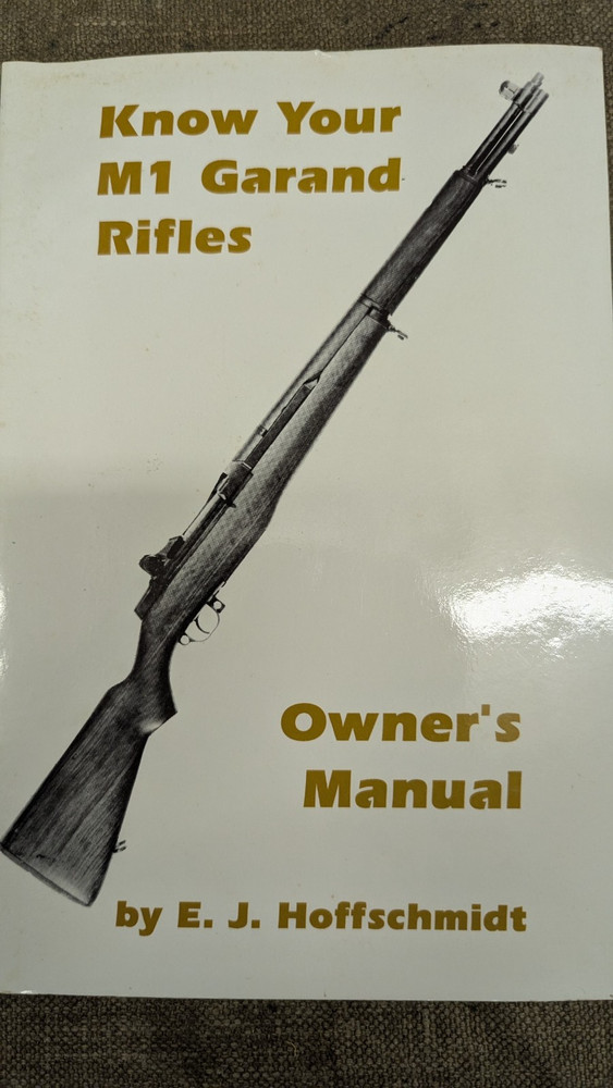 Instruction Manual, Know Your M1 Garand Rifles Book