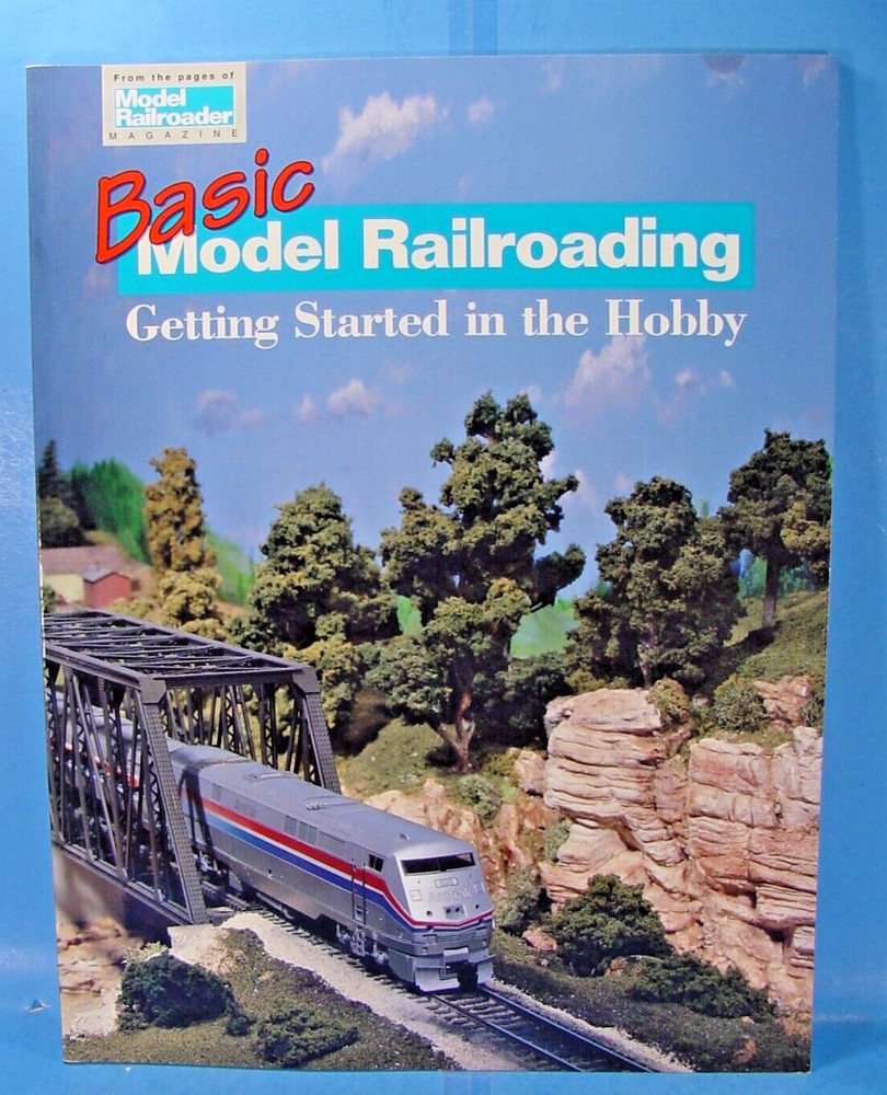 BASIC MODEL RAILROADING GETTING STARTED IN THE HOBBY MODEL RAILROADER MAGAZINE