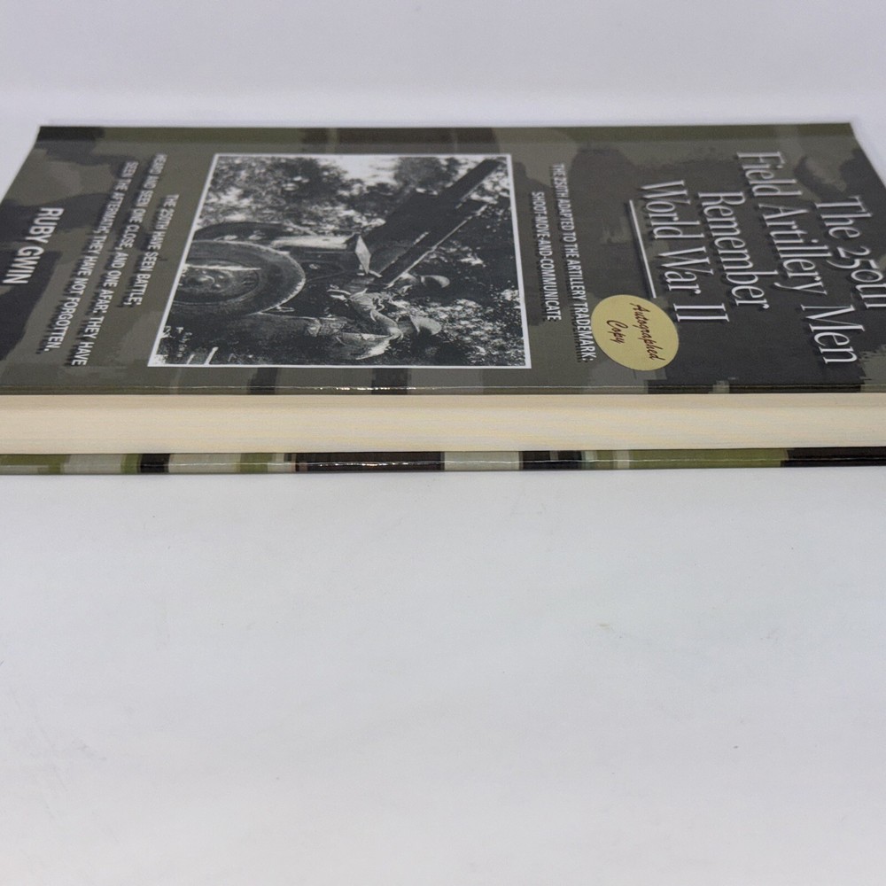 The 250th Field Artillery Men Remember World War II Signed Ruby Gwin