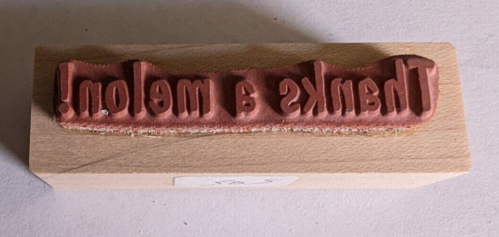 Wood/Rubber Stamp "Thanks a Melon!"