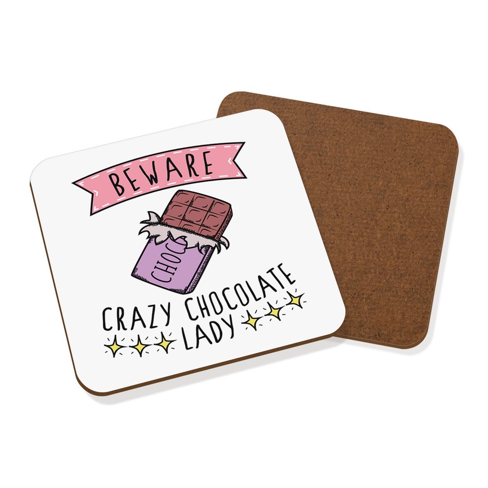 Beware Crazy Chocolate Lady Coaster Drinks Mat - Funny Food