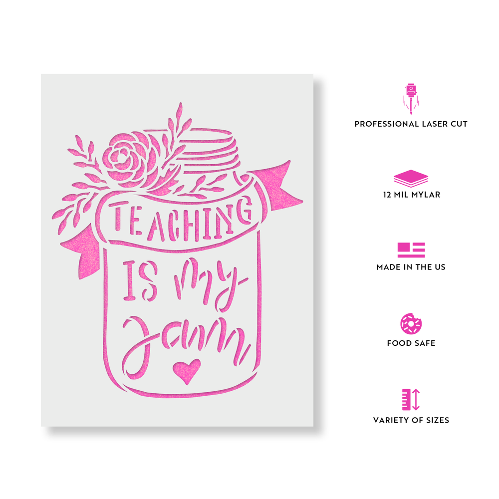 Teaching Is My Jam Stencil - Durable & Reusable Mylar Stencils