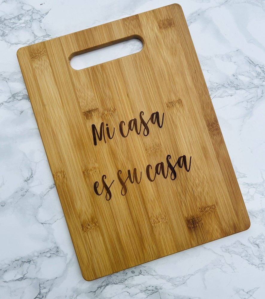 Cutting Board Mi Casa Es Su Casa  Bamboo Cutting Board Gift