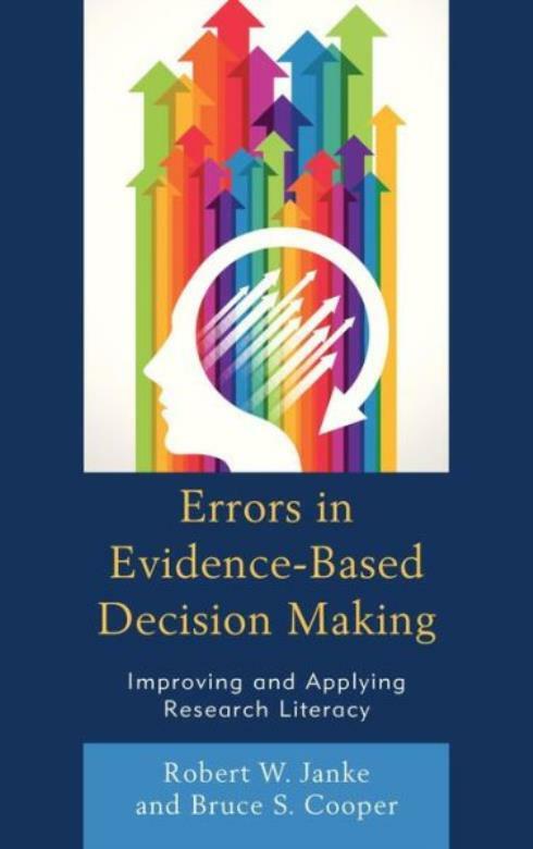 Errors In Evidence-Based Decision Making: Improving And Applying Research L...