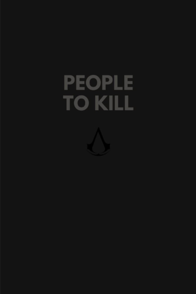 PEOPLE TO KILL Notebook: Notebook for Assassin's