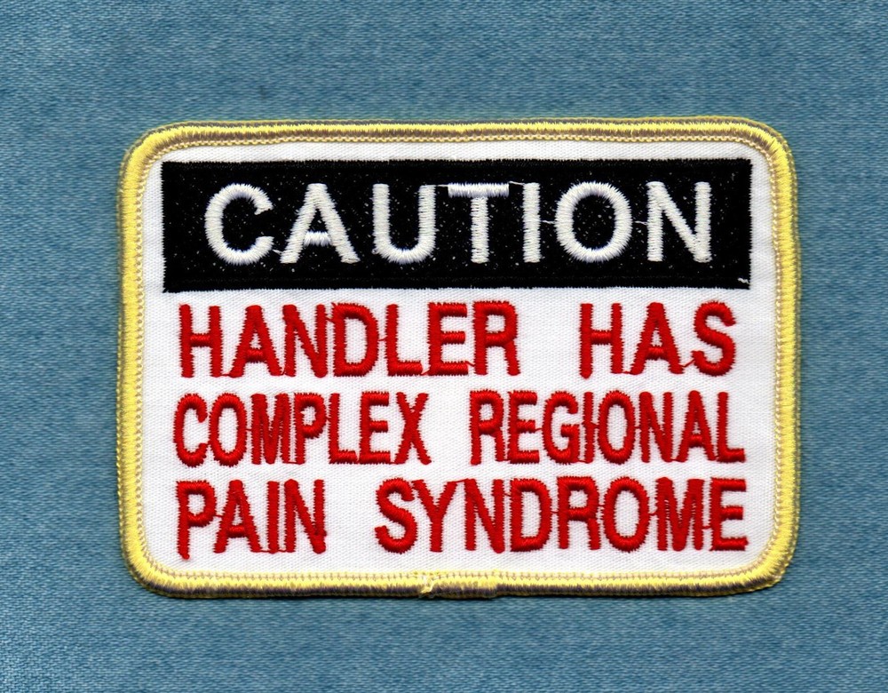 CAUTION HANDLER HAS COMPLEX REGIONAL PAIN SYNDROME - service dog vest patch