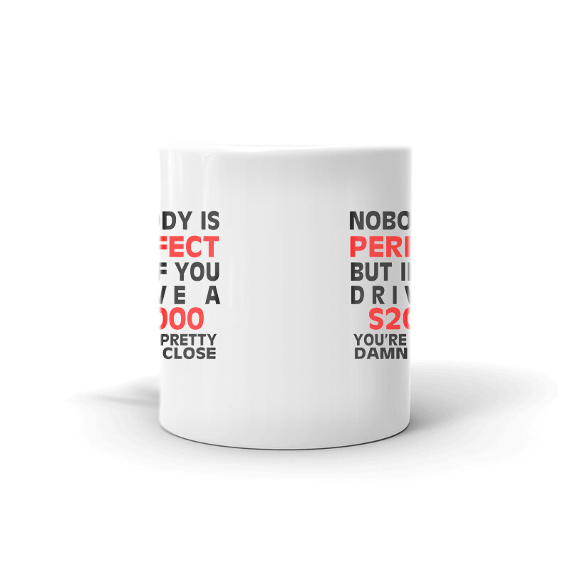 Nobody's Perfect Except S2000 Driver Coffee Tea Ceramic Mug Office Work Cup