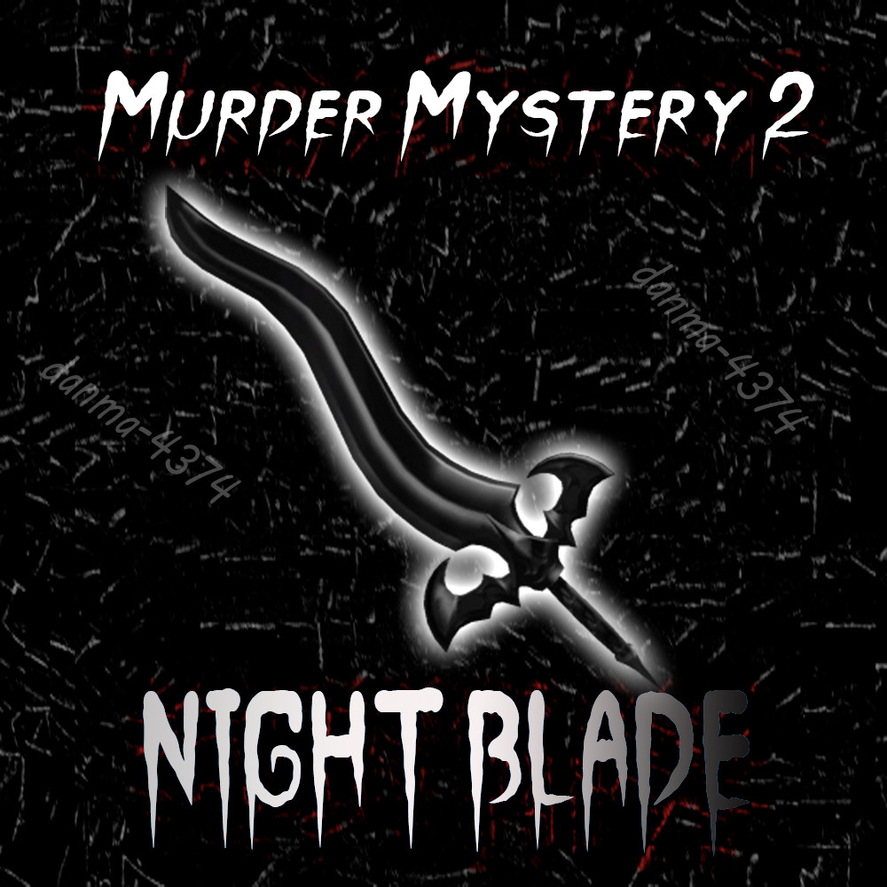 Murder Mystery 2 Night Blade - MM2 Godly