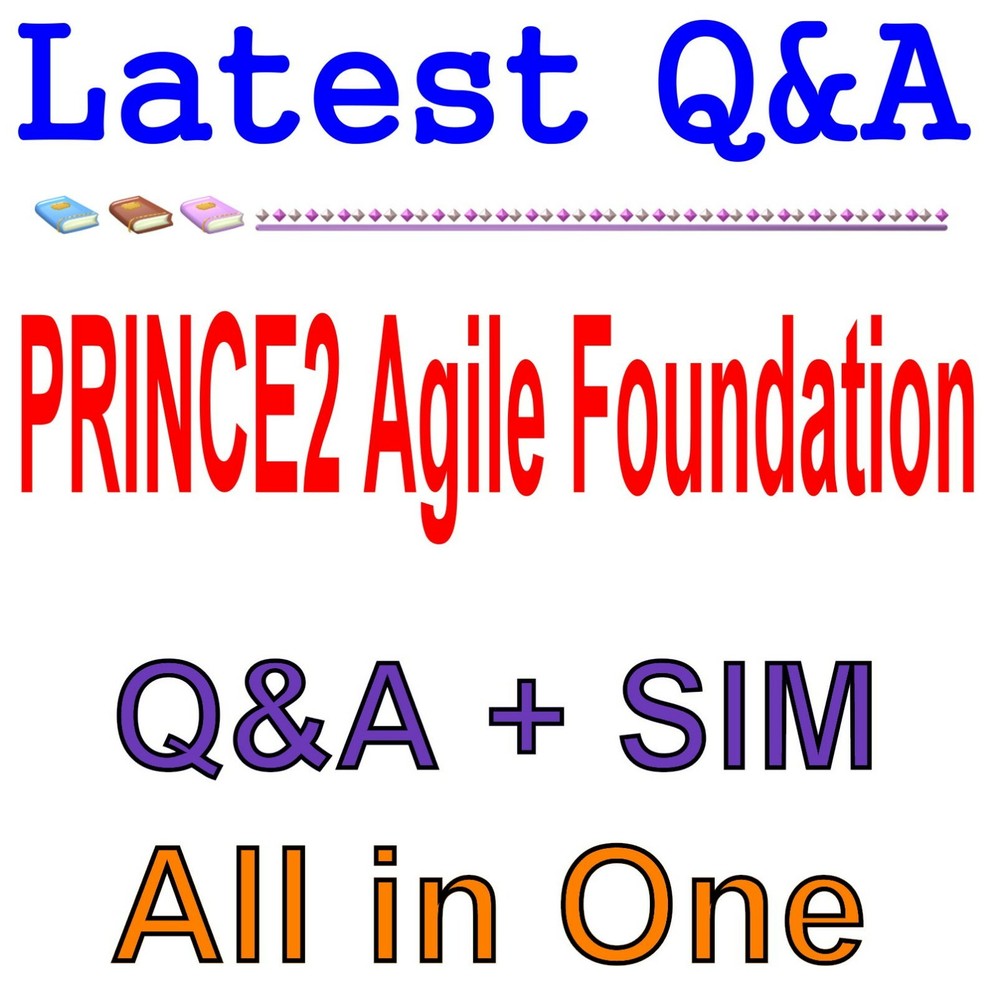 PRINCE2 Agile Foundation Exam Q&A+SIM