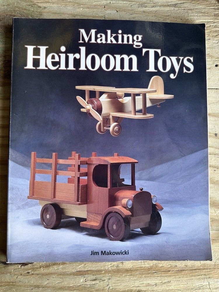 Making Heirloom Toys, Jim Makowicki,