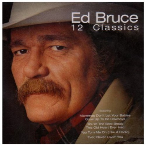 Ed Bruce - 12 Classics [New CD]