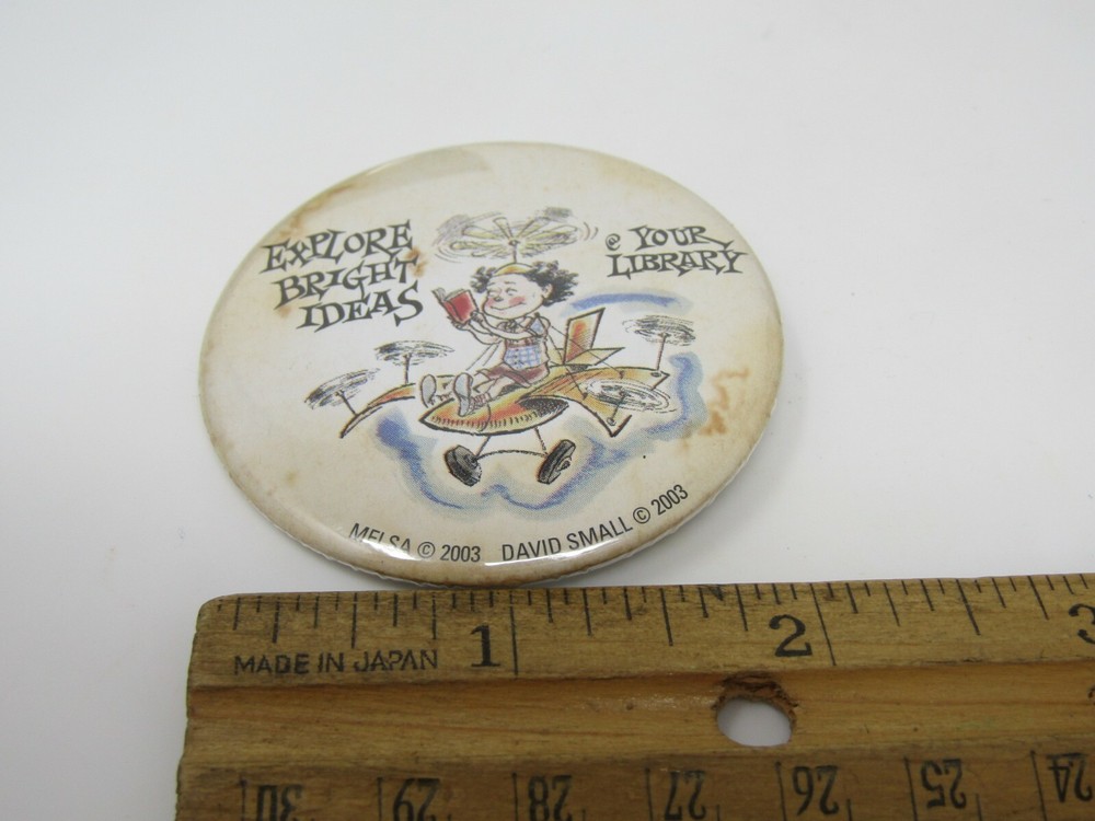 2003 David Small MELSA Library Pinback Button Reading Slogan Explore Bright