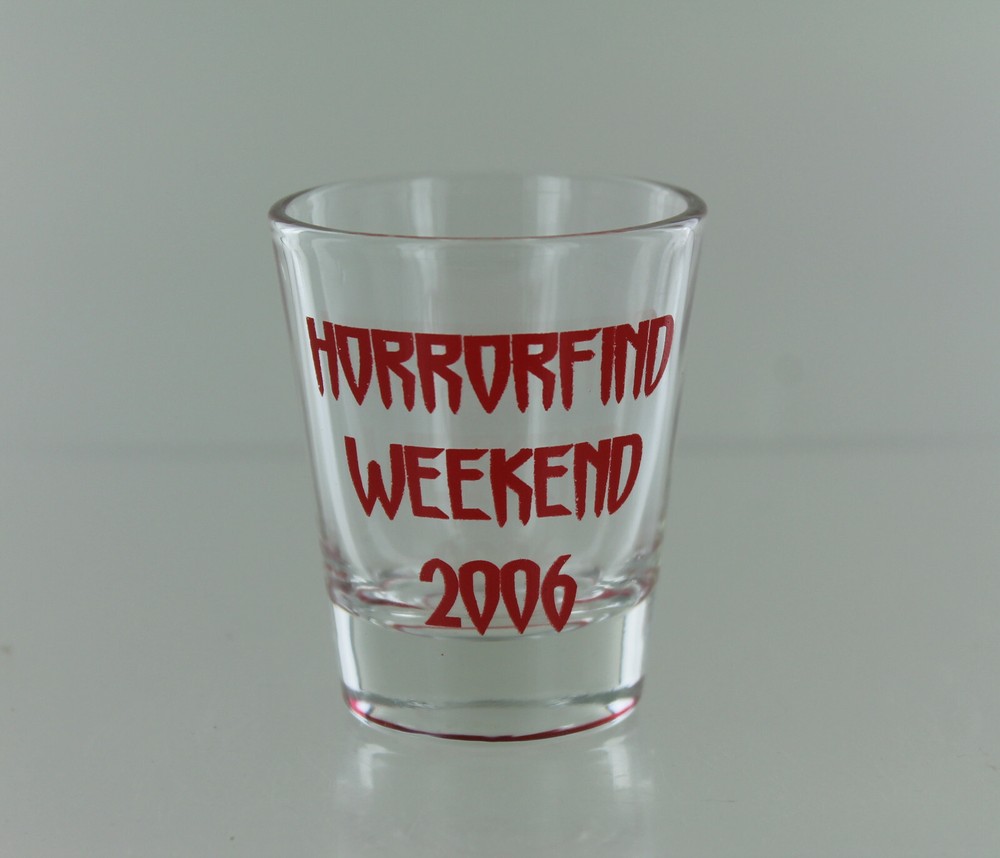 Horrorfind Weekend 2006 Shot Glass