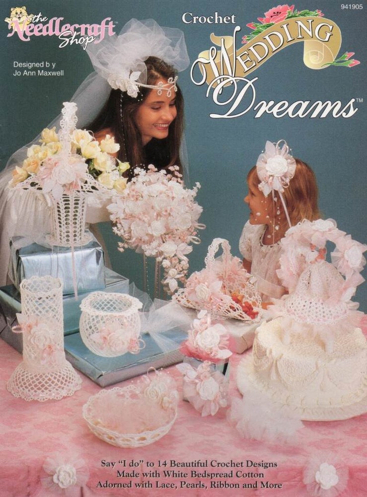 OOP!!! CROCHET WEDDING DREAMS 14 BEAUTIFUL DESIGNS