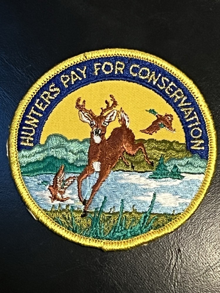 VINTAGE "HUNTERS PAY FOR CONSERVATION” Patch