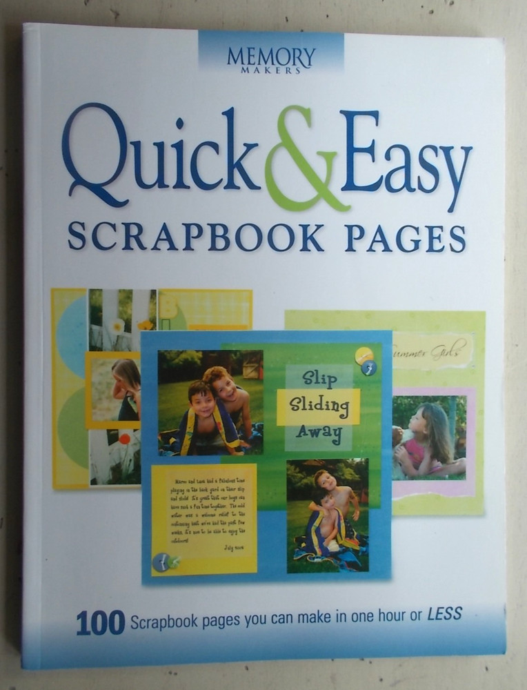 Memory Makers Quick & Easy Scrapbook Pages 100 Page Ideas