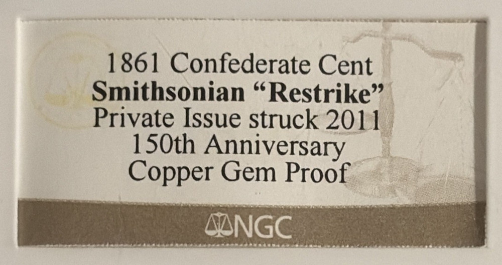 1861 Confederate Cent Smithsonian 2011 Restrike NGC 150th Anv Copper Gem Proof