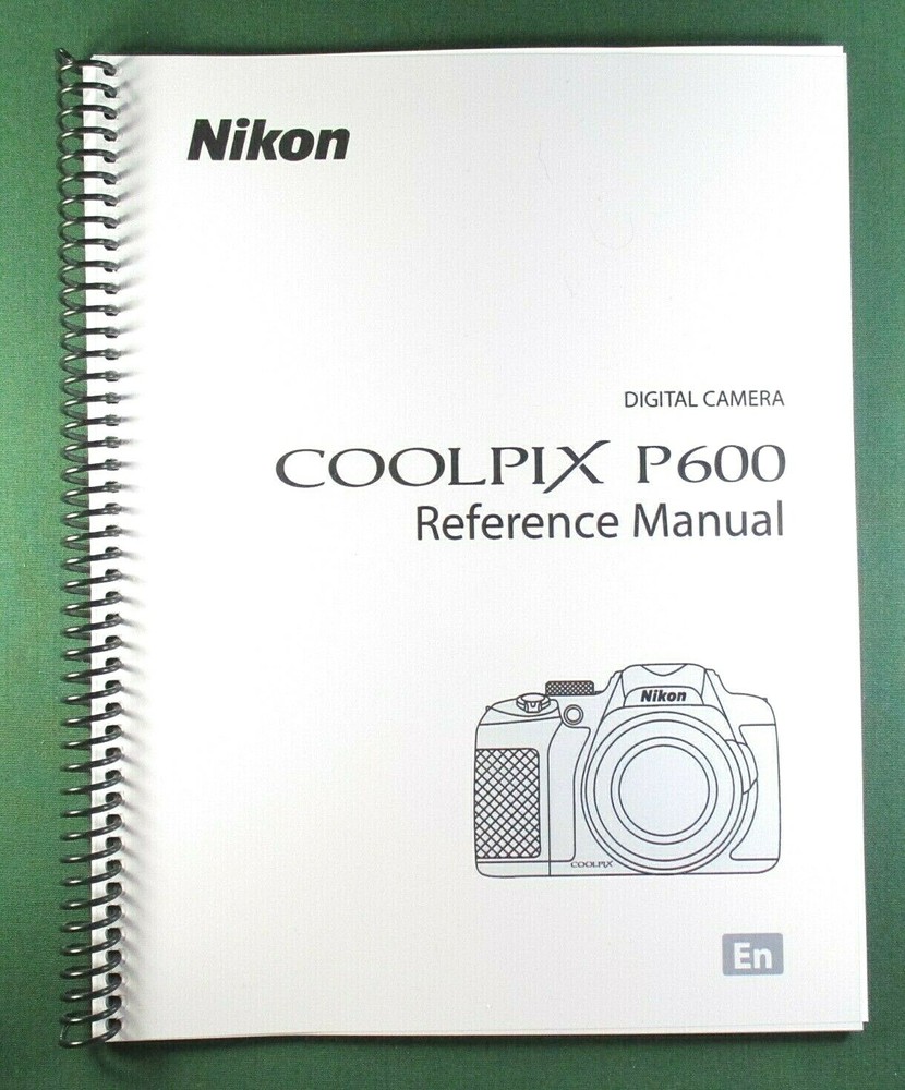 Nikon CoolPix P600 Reference / Instruction Manual: 236 Pages & Protective Covers