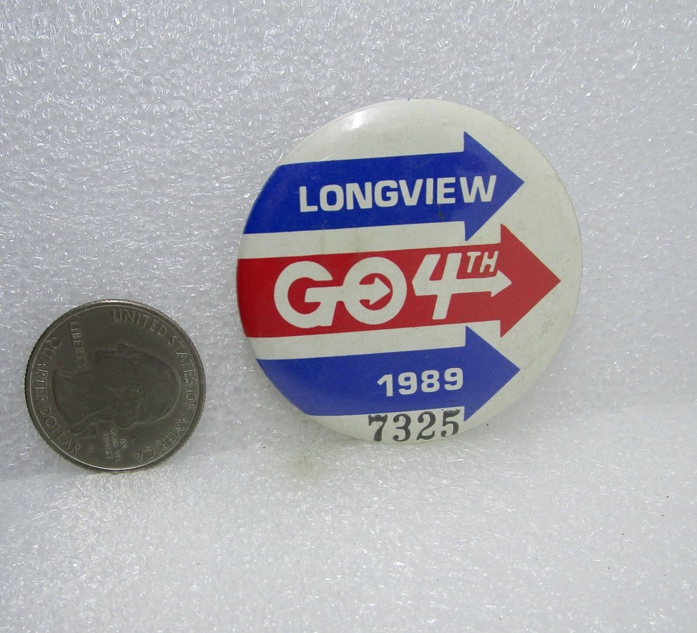 1989 Longview Go 4th Button Pin