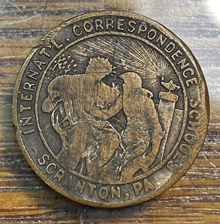 c. 1900 Scranton PA International Correspondence Schools Token CHN