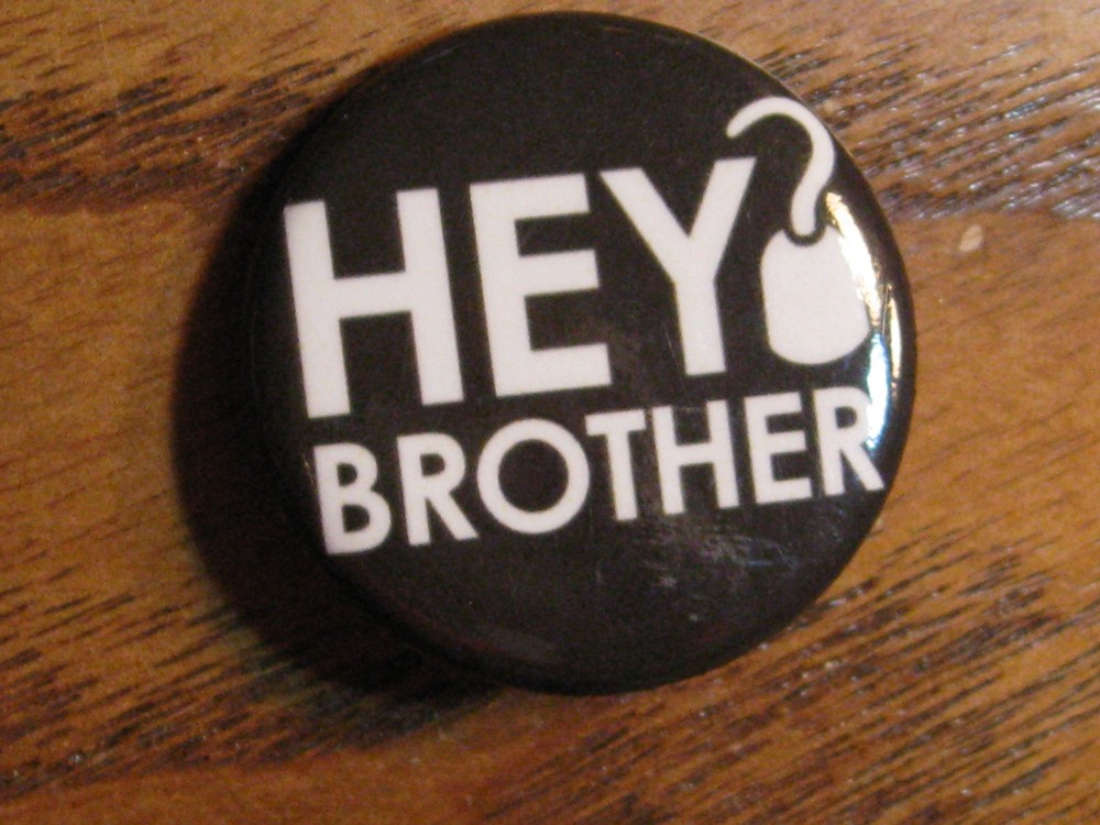Arrested Development Button - "Hey? Brother" Pin - 2013